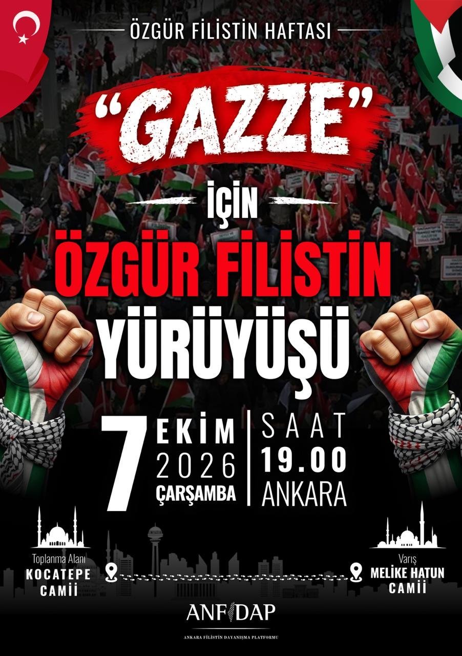 "GAZZE İÇİN ÖZGÜR FİLİSTİN YÜRÜYÜŞÜ"