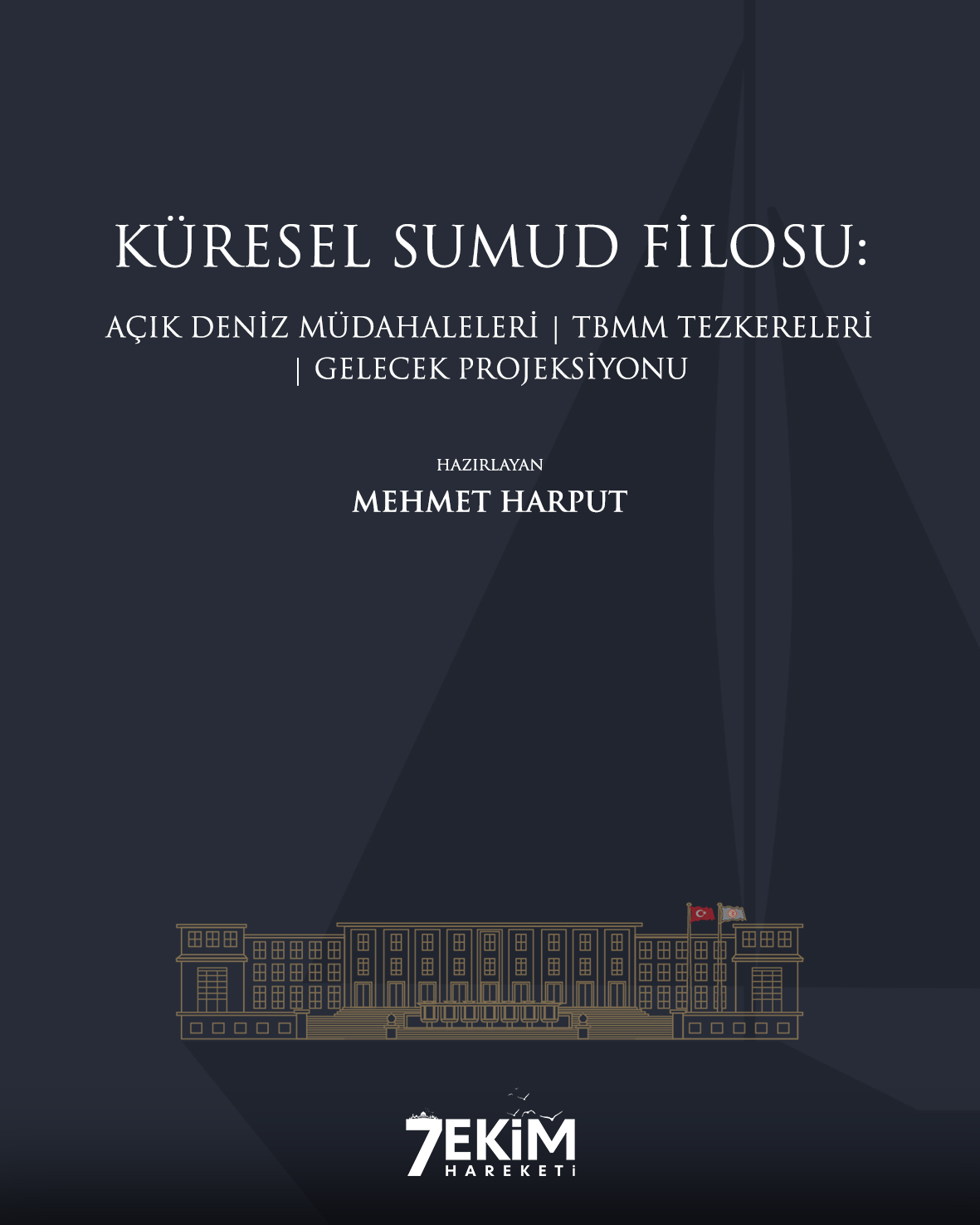Küresel Sumud Filosu: Açık Deniz Müdahaleleri, TBMM Tezkerelerinin Hukuki Statüsü ve Gelecek Projeksiyonu Üzerine Kapsamlı Analiz Raporu