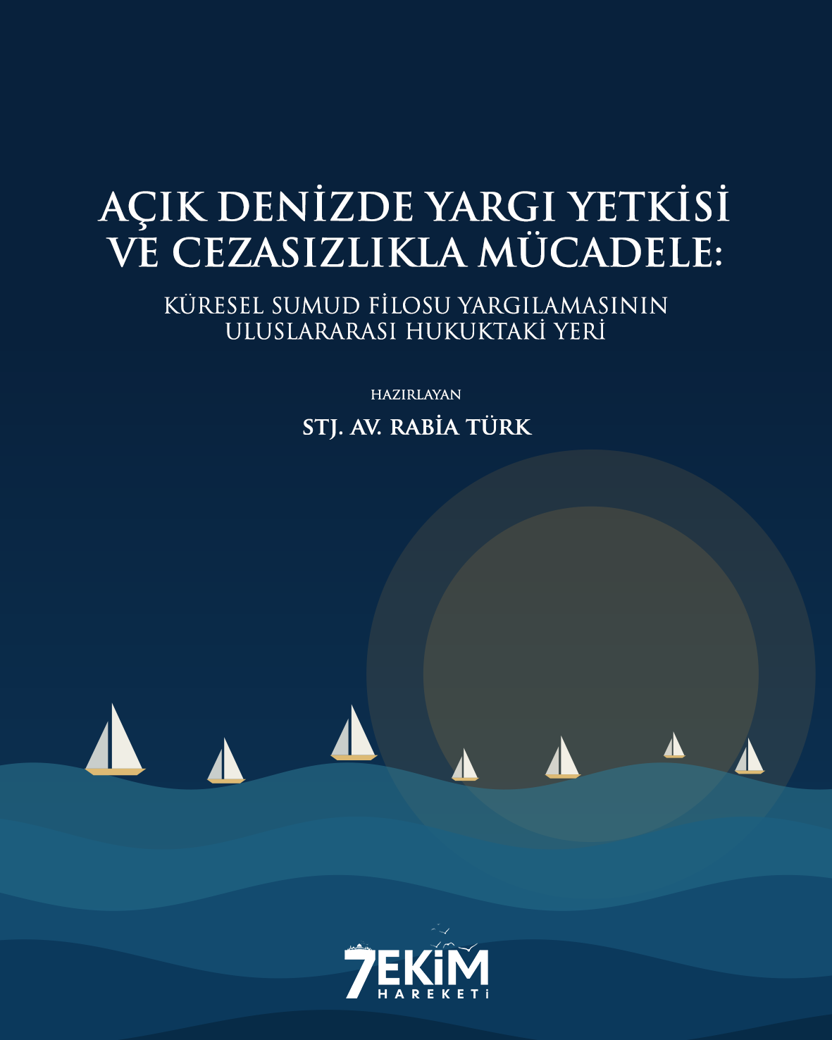 KÜRESEL SUMUD FİLOSU YARGILAMASININ ULUSLARARASI HUKUKTAKİ YERİ