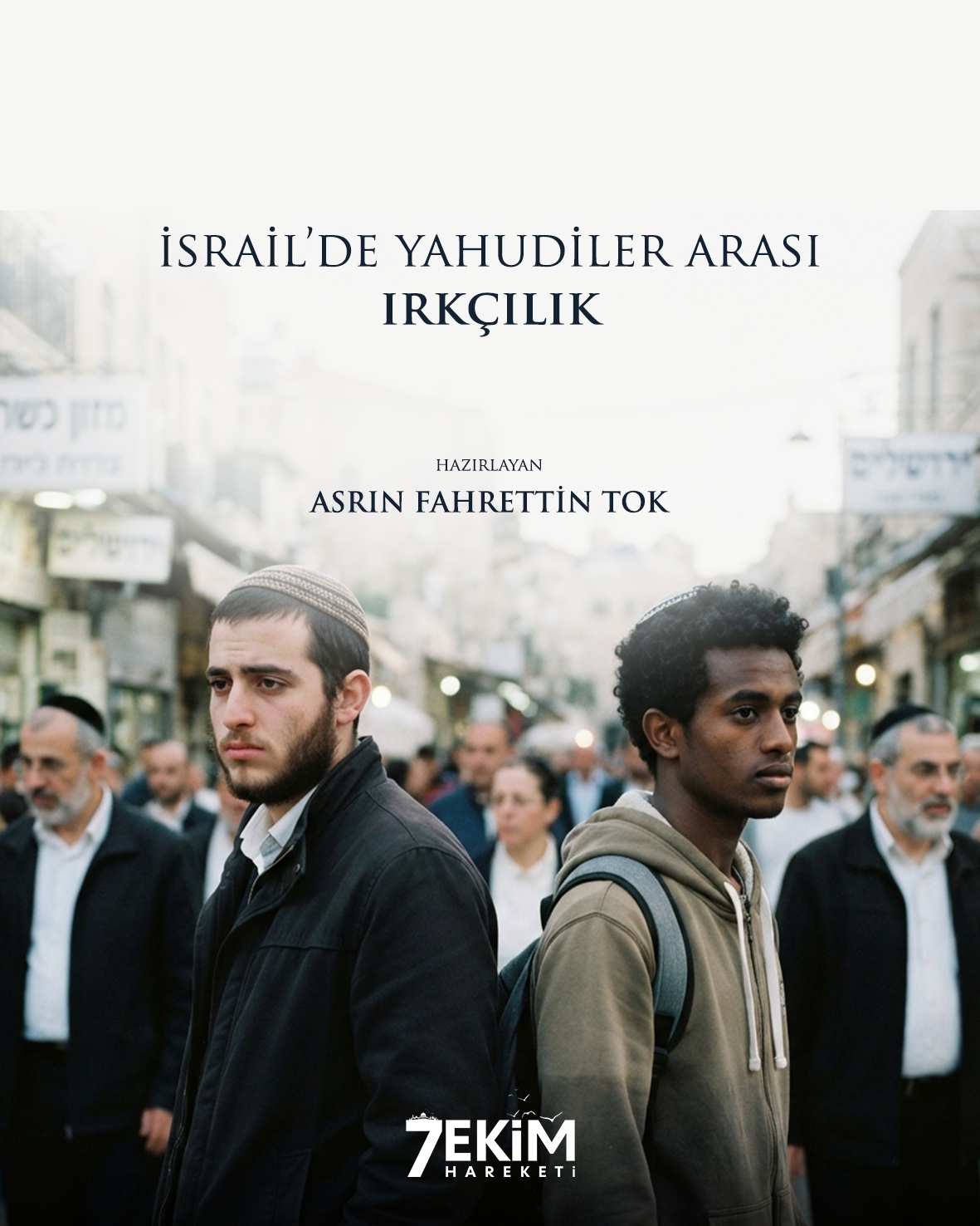 İSRAİL’DE YAHUDİLER ARASI IRKÇILIK RAPORUMUZ YAYIMLANDI!