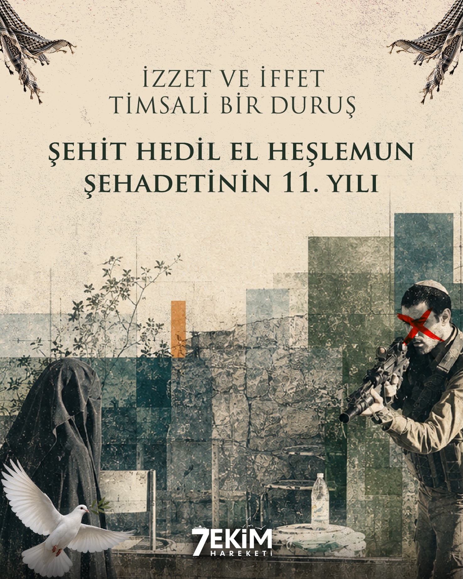 🕊️🇵🇸İZZET VE İFFET TİMSALİ BİR DURUŞ: ŞEHİT HEDİL EL HEŞLEMUN’UN ŞEHADETİNİN 11.YILI